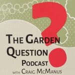 The Garden Question Podcast
